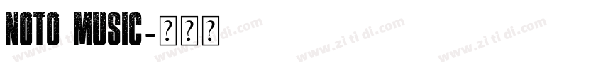 Noto music字体转换 Noto music字体转换